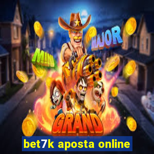 bet7k aposta online